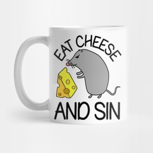 Eat Cheese And Sin Mug